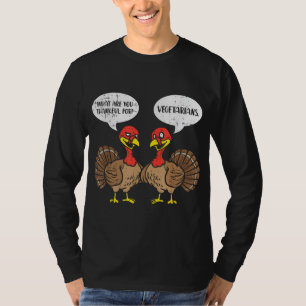 Truthähne sprechen dankbare Vegetarier Erntedank T-Shirt