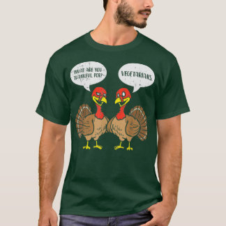 Truthähne sprechen dankbare Vegetarier Erntedank T-Shirt