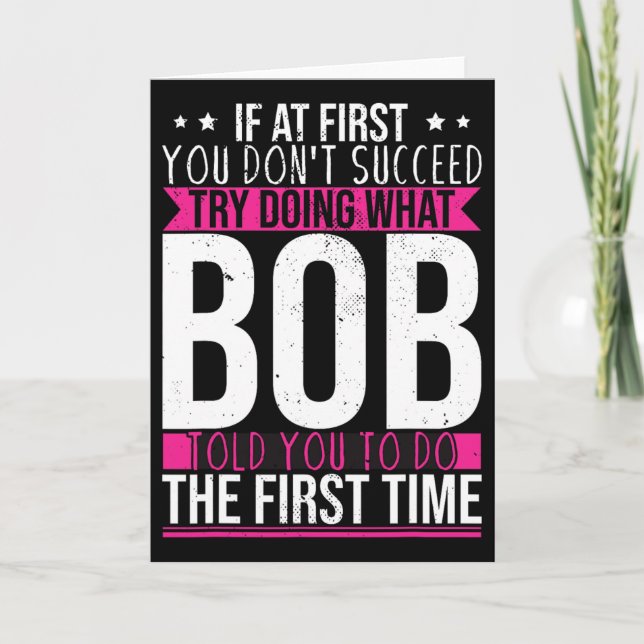 Try Doing What Bob Told You To Do The First Time  Karte (Vorderseite)