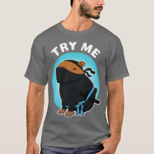 Try Me Capybara Ninja Kostüm T-Shirt