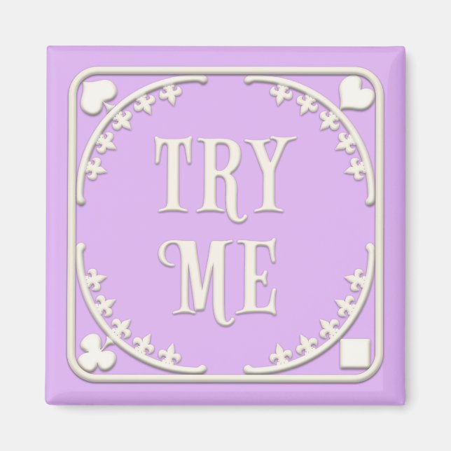 "Try Me" Wunderland Tea Party Lila Magnet (Vorne)