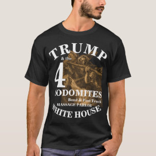 TSA DHS HG 4 Sodomiten TRUMP TRUMPS Foodtruck T-Shirt