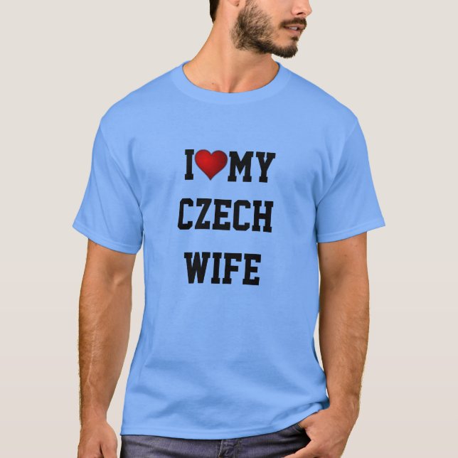 TSCHECHISCHE REPUBLIK: I LIEBE MEINE TSCHECHISCHE  T-Shirt (Vorderseite)