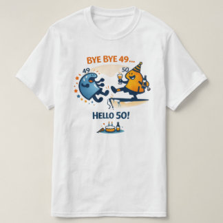Tschüss 49 – Hallo 50 Unisex T-Shirt T-Shirt
