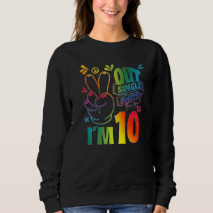 Tschüss einstellige Zahlen, ich bin 10 Sweatshirt