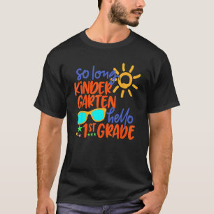 TSCHÜSS KINDERGARTEN HALLO 1. KLASSE Lehrer Stude T-Shirt