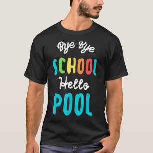 Tschüss Schule Hallo Pool Lehrer Sommer 4 T-Shirt