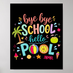 Tschüss Schule Hallo Schwimmbad Mittagessen Damen Poster