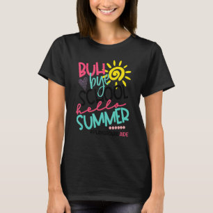 Tschüss Schule Hallo Sommer Spielplatzhelfer Außer T-Shirt