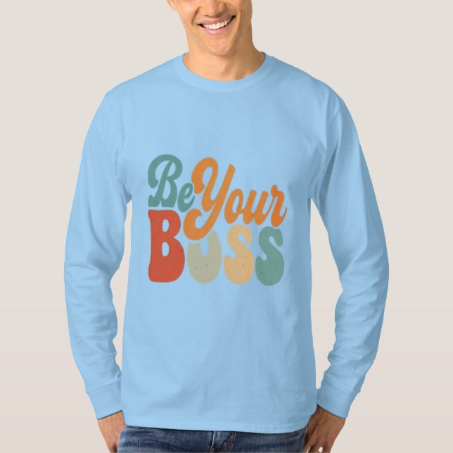 Tshirt bleu "Be Your Boss" avec des mots de motiva (Devant)