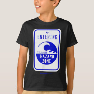 Tsunami Hazard Zone Road Signing Funny Beach and S T-Shirt