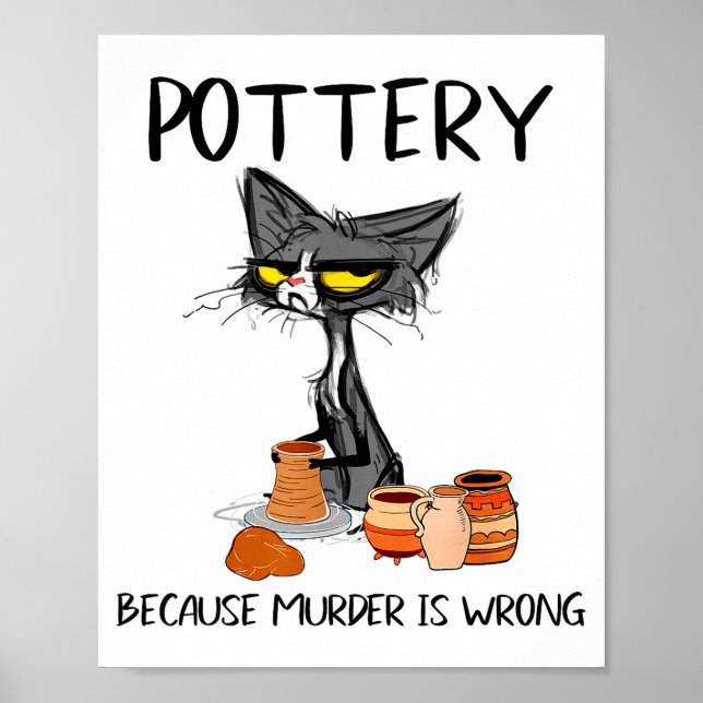 Ttery Because Murder Is Wrong Funny Cat Funny Tter Poster (Vorne)
