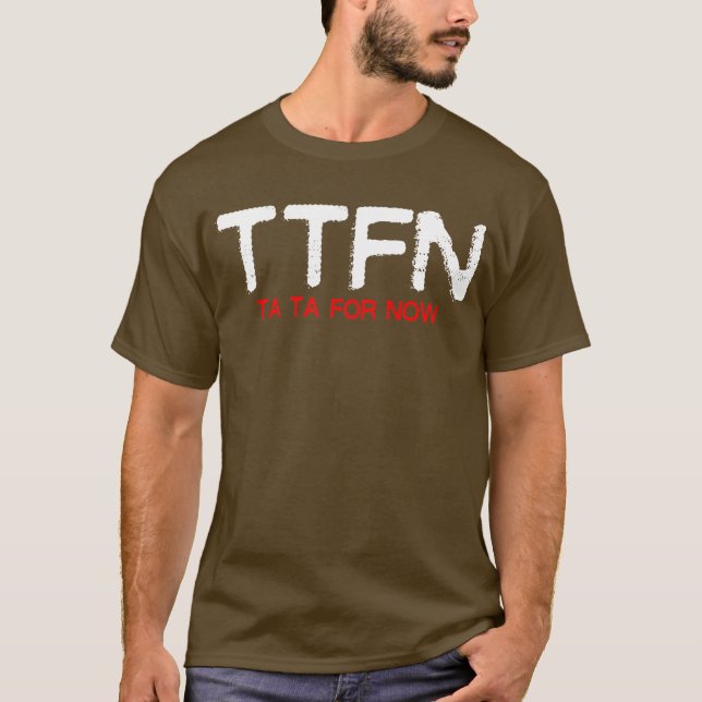 TTFN T-Shirt (Vorderseite)