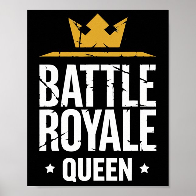 Ttle Royale Queen Funny Gaming Quote For Gamers  Poster (Vorne)