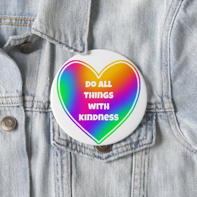 Tu alles mit dem Herzknopf "Kindness Rainbow" Button (Beispiel)
