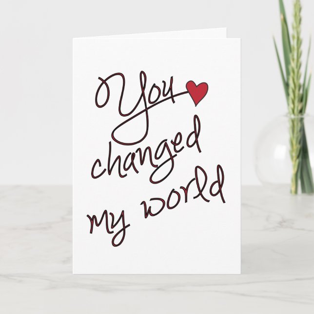 Tu As Changé Ma Carte D'Amour Moderne Mondiale (Devant)