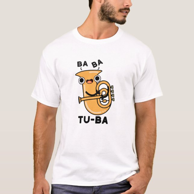 Tu-ba Funny Tuba Puns T-Shirt (Vorderseite)