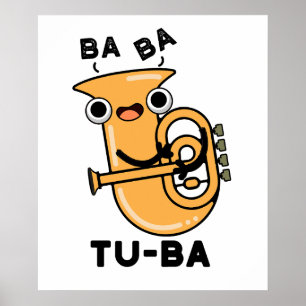Tu-ba lustige Tuba-Wortspiele Poster