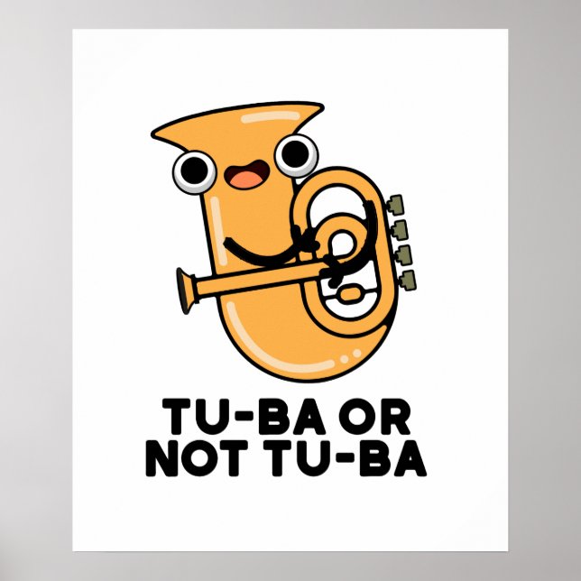 Tu-ba oder nicht Tu-ba Funny Shakespeare Tuba Pun Poster (Vorne)
