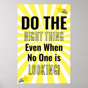 Tu das Richtige, selbst wenn niemand schaut Poster