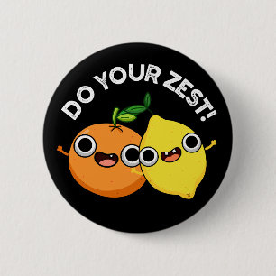 Tu dein Zest Funny Citrus Fruit Pun Dark BG Button