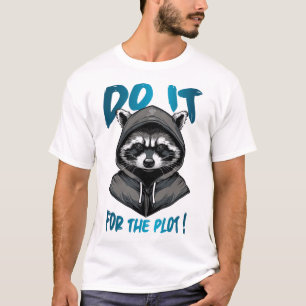 Tu es für die Handlung! T-Shirt