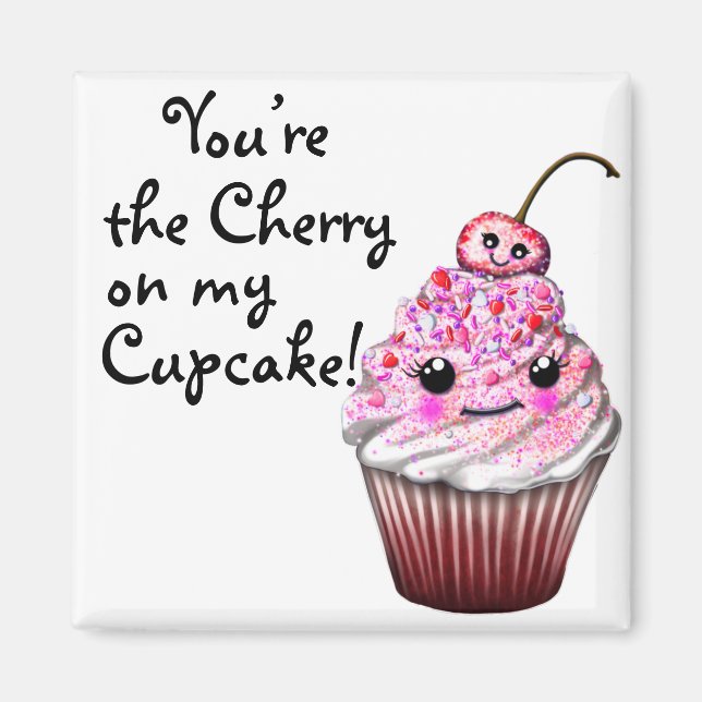 "Tu es la cerise sur mon Cupcake !" Kawaii Magnet (Devant)