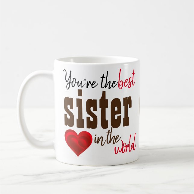 Tu Es La Meilleure Soeur Du Monde De La Mug (Gauche)