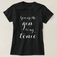 Tu Es Le Gin À Mon T-shirt Tonic Typographie