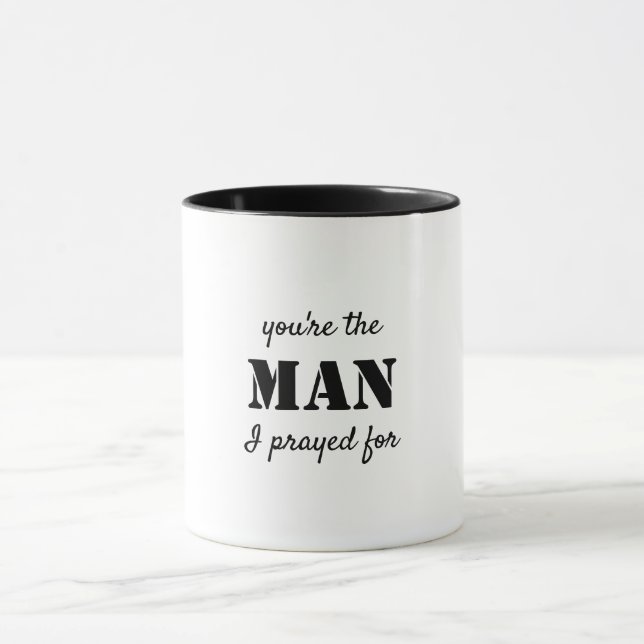 Tu es l'homme que j'ai prié pour Mug (Centre)