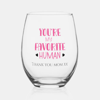Tu es mon Merci de verre à vin humain préféré, mam
