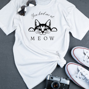Tu m'as eu à Meow Fun T-shirt