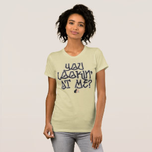 Tu Me Regardes ? T-Shirt
