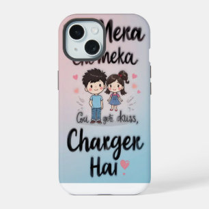 Tu Mera Charger Hai - Niedliches Design Liebe Zita iPhone 15 Hülle