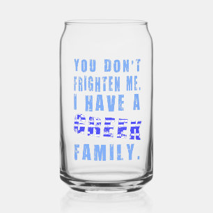 Tu ne me fais pas peur, j'ai une famille grecque
