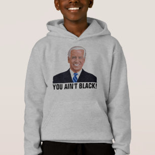 TU N'ES PAS NOIRE ! FUNNY JOE BIDEN T-SHIRTS