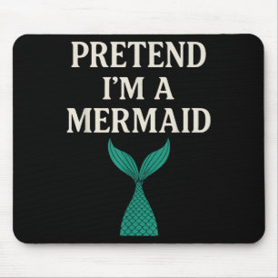 Tu so, als ob ich ein Meerjungfrau-Funny-Lazy-Hall Mousepad
