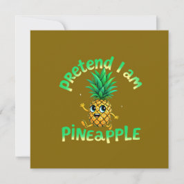 Tu so, als wäre ich Ananas - Funny & Niedlich Trop Einladung