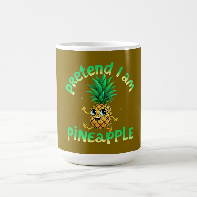 Tu so, als wäre ich Ananas - Funny & Niedlich Trop Kaffeetasse (Mittel)