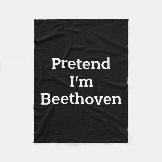 Tu so, als wäre ich Beethoven Costume Funny Music  Fleecedecke (Vorderseite)