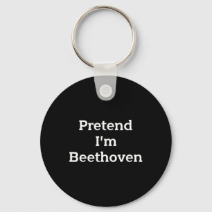 Tu so, als wäre ich Beethoven Costume Funny Music  Schlüsselanhänger