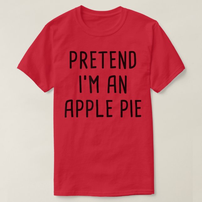 Tu so, als wäre ich ein Apfelkuchen Erntedank Kost T-Shirt (Design vorne)