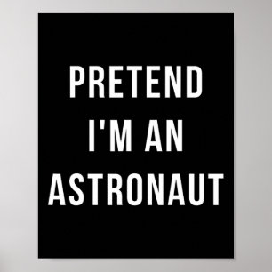 Tu so, als wäre ich ein Astronautin Halloween Lazy Poster