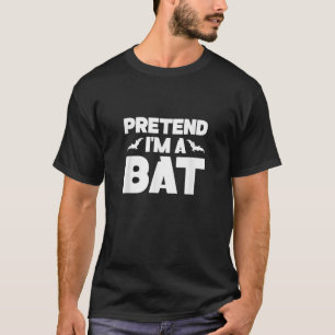 Tu so, als wäre ich ein Basehallenkostüm letzter M T-Shirt
