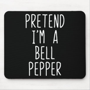 Tu so, als wäre ich ein Bell Pepper-Kostüm Hallowe Mousepad