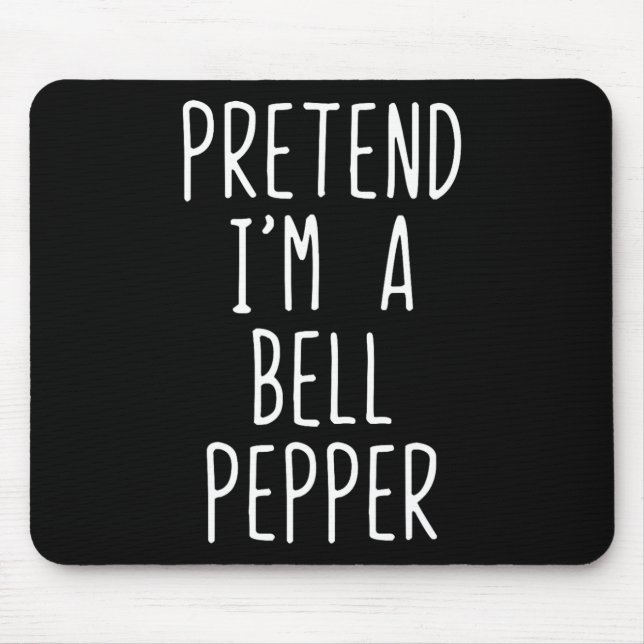 Tu so, als wäre ich ein Bell Pepper-Kostüm Hallowe Mousepad (Vorne)