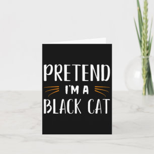 Tu so, als wäre ich ein Black Cat Kostüm Party Fun Karte