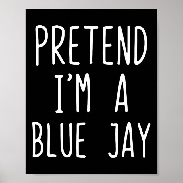 Tu so, als wäre ich ein blaues Jay-Kostüm Hallowee Poster (Vorne)