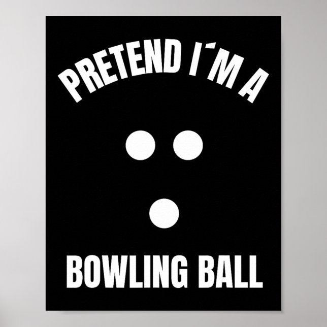 Tu so, als wäre ich ein bowling Ball Halloween-Kos Poster (Vorne)