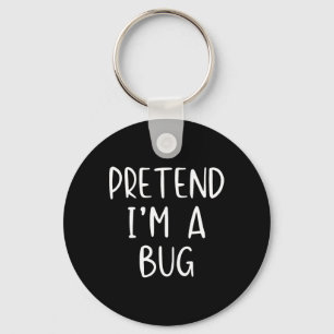 Tu so, als wäre ich ein Bug Costume Halloween Simp Schlüsselanhänger